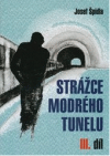 Strážce modrého tunelu (1962-1969)