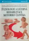 Fyziologie a léčebná rehabilitace motoriky člověka