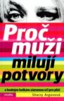 Proč muži milují potvory a hodným holkám zůstanou oči pro pláč