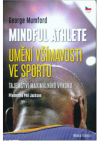 Mindful athlete: Umění všímavosti ve sportu