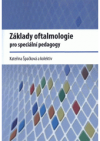 Základy oftalmologie pro speciální pedagogy