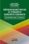 Ošetrovateľský proces vo vybraných klinických odboroch