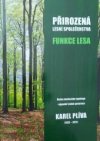 Přirozená lesní společenstva - funkce lesa