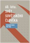 60.léta - Svět sovětského člověka