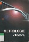 Metrologie v kostce