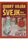 Dobrý voják Švejk před válkou a jiné podivné historky