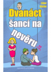 Dvanáct šancí na nevěru