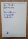 Rehabilitace s využitím techniky