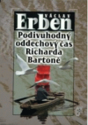 Podivuhodný oddechový čas Richarda Bartoně