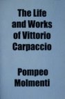 The Life and Works of Vittorio Carpaccio