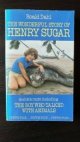 The wonderful Story of Henry Sugar