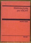 Elektrotechnika pro VŠCHT [Vysoká škola chemicko-technologická]