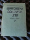 Biotechnika účelových lesů