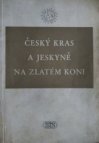 Český kras a jeskyně na Zlatém koni