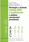 Strategie a metody výuky dětí s autismem a dalšími vývojovými poruchami