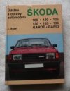 Údržba a opravy automobilů Škoda 105, 120, 125, 130, 135, 136, Garde, Rapid