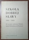 Szkoła dobrej sławy 1918-1968