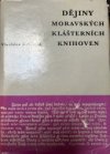 Dějiny moravských klášterních knihoven ve správě Universitní knihovny v Brně