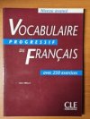 Vocabulaire progressif du français avec 250 exercices