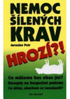 Nemoc šílených krav hrozí?!