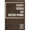 Stopy vedou do Bílého domu