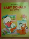 Baby Donald se krmí