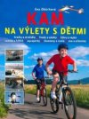 Kam na výlety s dětmi 