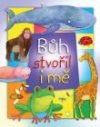 Bůh stvořil i mě