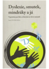 Dyslexie, smutek, mindráky a já