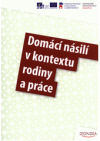 Domácí násilí v kontextu rodiny a práce