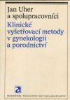 Klinické vyšetřovací metody v gynekologii a porodnictví