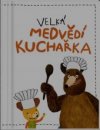 Velká medvědí kuchařka