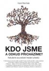 Kdo jsme a odkud přicházíme? – Netušené souvislosti hledání předků