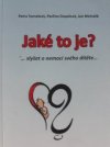 Jaké to je?