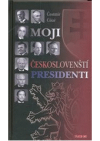 Moji českoslovenští presidenti