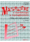 Maturujeme z marketingu a managementu
