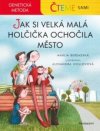 Jak si velká malá holčička ochočila město