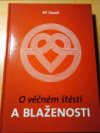 O věčném štěstí a blaženosti