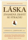 Láska znamená zbavit se strachu