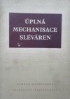 Úplná mechanisace sléváren