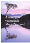 Ambivalence v románech Muriel Sparkové