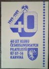 40. let klubu československých turistů KF 07-14 Karviná 1949-1989