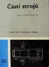 Části strojů pro 2. a 3. ročník středních průmyslových škol strojnických