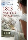 1813 – Válečný požár