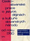 Československé práce o jazyce, dějinách a kultuře slovanských národů od r. 1760