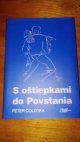 S oštiepkami do Povstania