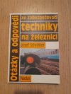 Otázky a odpovědi ze zabezpečovací techniky na železnici
