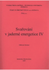 Svařování v jaderné energetice IV