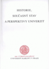 Historie, současný stav a perspektivy univerzit