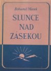 Slunce nad zásekou